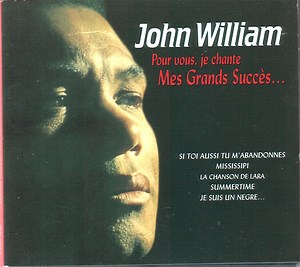 John William - Pour Vous Je Chante Mes Plus Grands Succès ...
