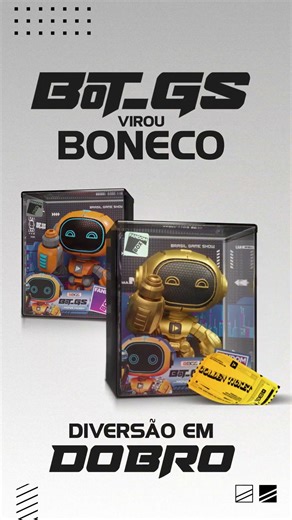O Bot_GS virou boneco! E pode te dar um prêmio!