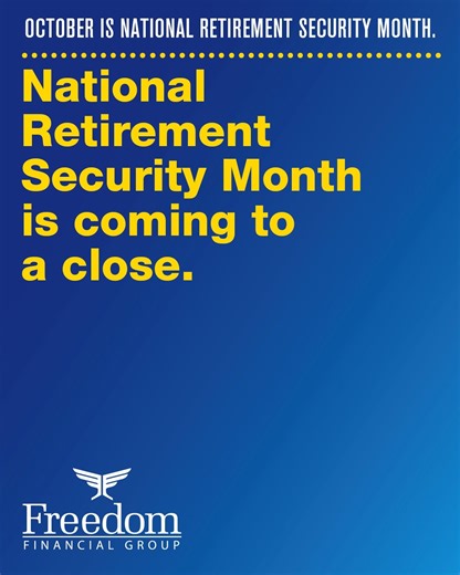 National Retirement Security Month may be coming to a close, but your financial confidence shouldn’t. We can help you finish 2025 strong by reviewing your plan and taking the next step toward your retirement goals. Schedule your appointment today at https://bit.ly/4hcv2AO #NRSM2025 #AskFreedomFinancial | Freedom Financial Group