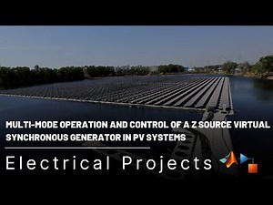 Multi-Mode Operation and Control of a Z Source Virtual Synchronous Generator in PV Systems