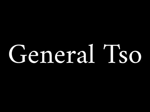How to Pronounce General Tso (Food Dish)