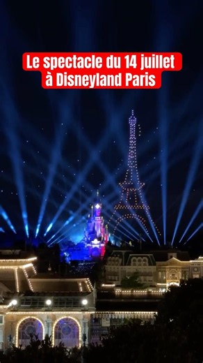 Le spectacle du 14 juillet à Disneyland Paris 🇫🇷🏰