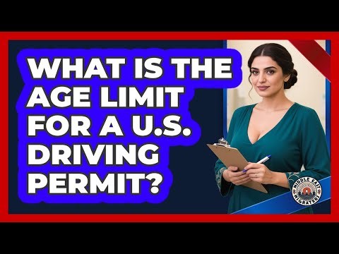 What Is The Age Limit For A U.S. Driving Permit?
