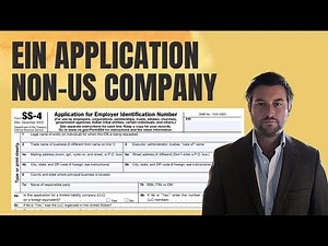 EIN Number: How to Get an EIN for a Non-U.S. Company: IRS Form SS-4