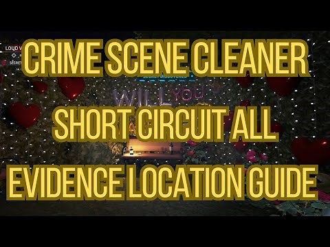 Crime Scene Cleaner Short Circuit All Evidence Location Guide