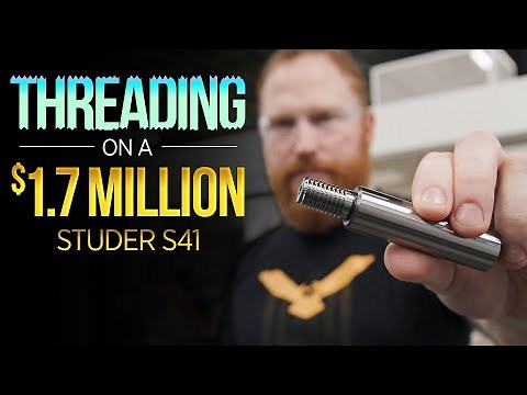 Threading on a STUDER S41 from United Grinding
