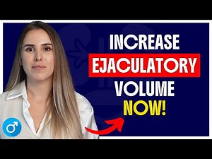 UROLOGIST EXPLAINS: 5 Effective Ways to Increase Ejaculatory Volume - Proven Tips | MEN'S HEALTH