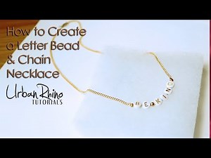 How to Create a Letter Bead & Chain Necklace