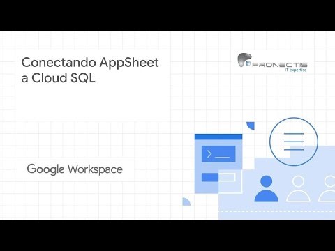 Conexión de AppSheet a Cloud SQL (Paso 18)