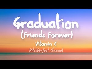Vitamin C - Graduation (Friends Forever) (Lyrics)