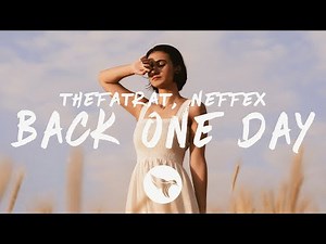 TheFatRat & NEFFEX - Back One Day (Lyrics) [Outro Song]