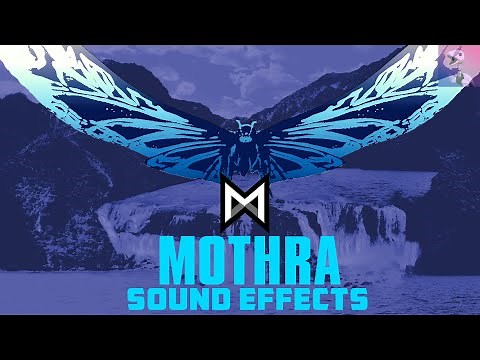 Sound Effects - Mothra (Monsterverse)