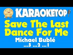 Save The Last Dance For Me - Michael Bublé (Karaoke and Lyric Version) [Audio High Quality]