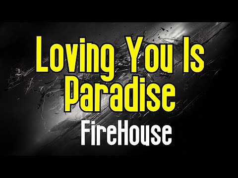 Loving You Is Paradise (KARAOKE) | FireHouse