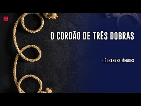 O CORDÃO DE TRÊS DOBRAS | A Festa - Lição 9