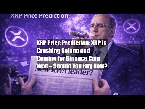 XRP Price Prediction: XRP is Crushing Solana and Coming for