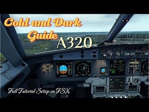 A320 Cold & Dark Start Tutorial | FSX Flight Simulator