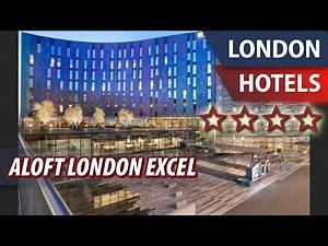 Aloft London Excel ⭐⭐⭐⭐ | Review Hotel in London, Great Britain