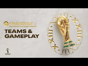 FIFA Mobile | FIFA World Cup™ Teams & Gameplay