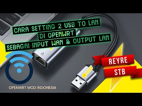 Cara setting 2 usb to lan di openwrt sebagai input wan dan output lan | REYRE-STB