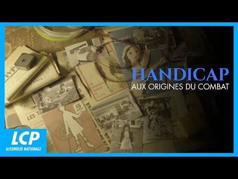 Handicap, aux origines du combat | Documentaire complet LCP