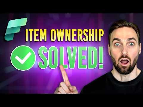 This Fixes Microsoft Fabric’s Biggest Flaw (Item Ownership Solved)