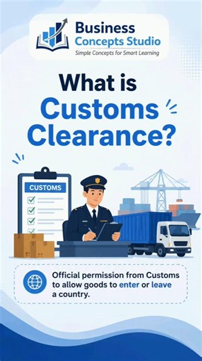 What is Customs Clearance? | Customs Clearance Explained in Simple Language | Import Export Basics