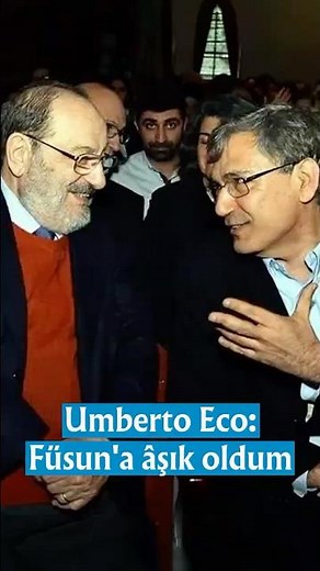 Umberto Eco: I fell in love with Füsun