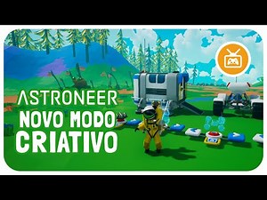 ASTRONEER NOVO MODO CRIATIVO / CREATIVE MODE - gameplay pt br