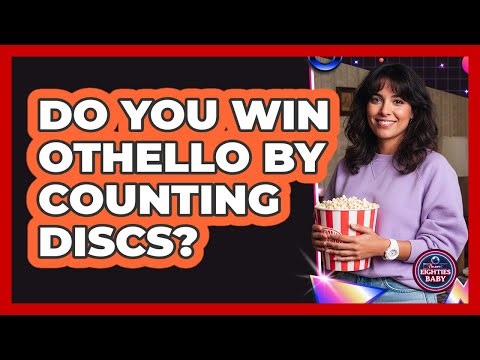 Do You Win Othello By Counting Discs?