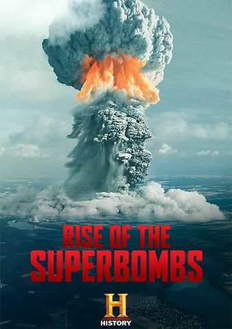 Rise of the Superbombs