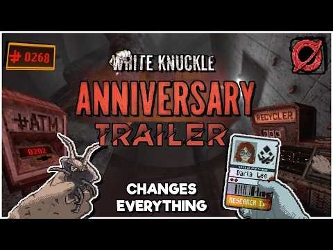 The Anniversary Trailer for White Knuckle CHANGES EVERYTHING!