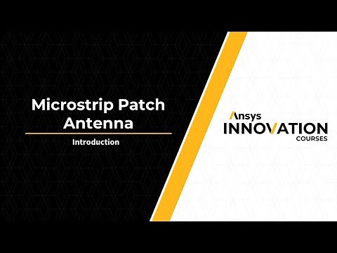 An Introduction to a Microstrip Patch Antenna Using Ansys HFSS