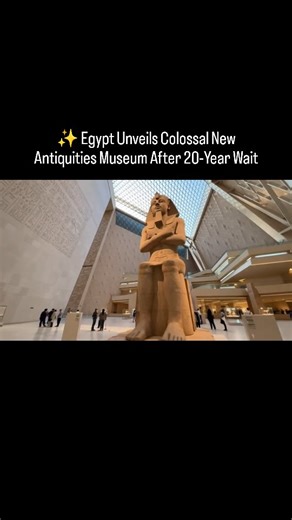 🏛️✨ Egypt Unveils Colossal New Antiquities Museum After 20-Year Wait Egypt has opened its monumental new antiquities museum — a breathtaking cultural landmark two decades in the making. The stunning space showcases millennia of history, from pharaonic treasures to royal artifacts, offering the world a majestic window into ancient civilization. #Egypt #GrandEgyptianMuseum #History #Archaeology #AncientEgypt #Culture #MuseumOpening #Travel #Art #WorldHeritage #ViralVideo #TrendingNow #USA #UK #Ca