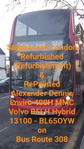 SLN - Refurbish AD E400 MMC B5LH - 13100 - BL65OYW - on Route 308 - at Wanstead Station - 28/01/2026