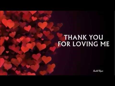 THANK YOU FOR LOVING ME - (Lyrics)