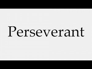 How to Pronounce Perseverant