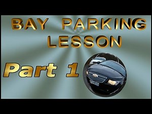 Bay parking lesson Part 1