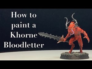 How to paint a Khorne Bloodletter