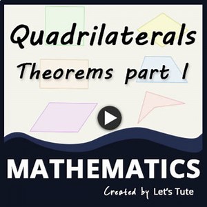 Mathematics  Quadrilateral  Theorems part 1 - Geometry