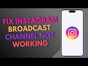 How to fix Instagram broadcast channel not working