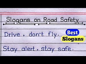 Slogans On Road Safety In English Writing || Road Safety Slogans In English Writing ||