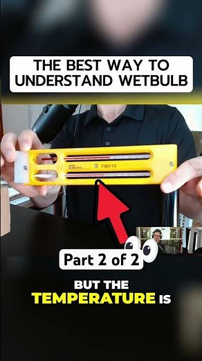 Part 2 of 2 demonstrates dry bulb versus wet bulb temperature using a sling psychrometer.