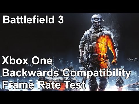 Battlefield 3 Xbox 360 vs Xbox One Backwards Compatibility Frame Rate Test