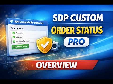SDP Custom Order Status Pro Overview – Automate WooCommerce Orders Easily