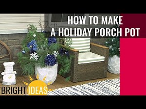 How to Make a Holiday Porch Pot