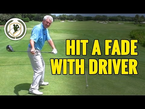 HOW TO HIT A FADE WITH DRIVER