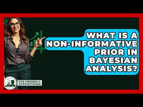 What Is A Non-informative Prior In Bayesian Analysis? - The Friendly Statistician