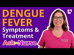 Dengue Fever: Symptoms & Treatments - Ask A Nurse | @LevelUpRN