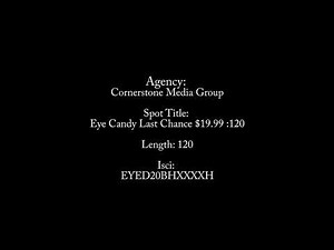 EYE CANDY INFOMERCIAL (LAST CHANCE)